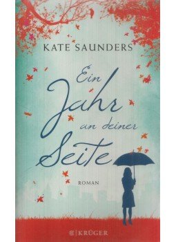 Kate Saunders - Ein Jahr an deiner Seite,  2014 antikvár könyv