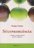 Rüdiger Dahlke - Súlyproblémák