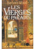 Barbara Wood - Les vierges du paradis