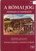 Földi András,Hamza Gábor - A római jog története és institúciói