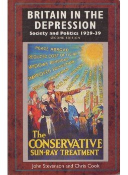 John Stevenson, Chris Cook - Britain in the Depression: Society and Politics, 1929-1939,  1994 antikvár könyv