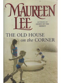 Maureen Lee - The Old House on the Corner Maureen Lee - The Old House on the Corner, 2005 antikvár könyv