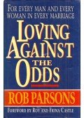 Rob Parsons - Loving Against the Odds