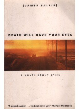 James Sallis - Death Will Have Your Eyes James Sallis - Death Will Have Your Eyes, 1997 antikvár könyv