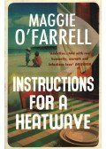 Maggie O'Farrell - Instructions for a Heatwave