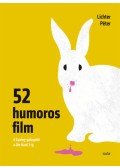 LICHTER PÉTER - 52 humoros film - A Gyalog-galopptól a Die Hard 3-ig