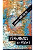 Nomád Földi László - Vérnarancs és vodka - színészregény a szenvedélyről