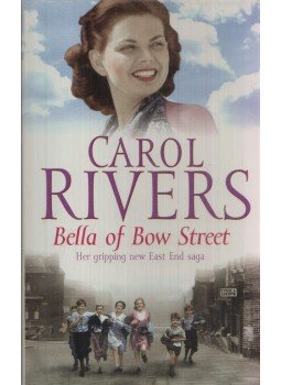 Carol Rivers - Bella of Bow Street,  2008 antikvár könyv