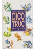 Marie Francoise Loock - Dico Truc