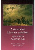 Bodó Sándor,Bodó Fábián Ilona - A történelmi kényszer sodrában (dedikált)