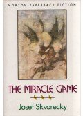 Josef Skvoreczky - The Miracle Game