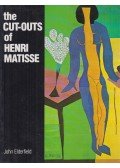 John Elderfield - The Cut-Outs of Henri Matisse