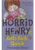 Francesca Simon - Horrid Henry Gets Rich Quick