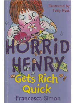 Francesca Simon - Horrid Henry Gets Rich Quick Francesca Simon - Horrid Henry Gets Rich Quick, 2004 antikvár könyv