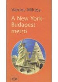 Vámos Miklós - A New York-Budapest metró
