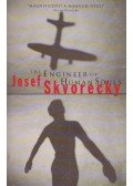 Josef Skvorecky - The Engineer of Human Souls: An Entertainment on the Old Themes of Life, Women, Fate, Dreams, the Working Class, Secret Agents, Love and Death