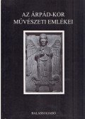 Marosi Ernő,Wehli Tünde - Az Árpád-kor művészeti emlékei