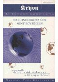 Carroll, Lee - Ne gondolkozz úgy, mint egy ember!