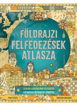 Philip Steele - Földrajzi felfedezések atlasza Philip Steele - Földrajzi felfedezések atlasza, null 2022 antikvár könyv