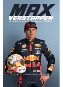 James Gray - Max Verstappen - belső íven a világbajnok nyomában - Az első Verstappen - életrajz, null 2022 antikvár könyv