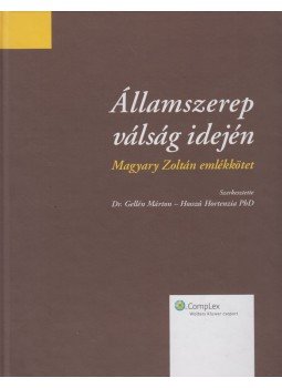 Gellén Márton, Hosszú Hortenzia - Államszerep válság idején (dedikált), Budapest 2010 antikvár könyv