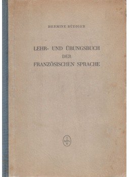Hermine Rüdiger - Lehr- und Übungsbuch der französischen Sprache, Halle (Saale) 1956 antikvár könyv