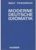 Wolf Friederrich - Moderne Deutsche Idiomatik