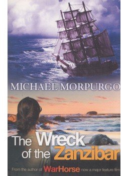 Michael Morpurgo - The Wreck Of The Zanzibar Michael Morpurgo - The Wreck Of The Zanzibar, London 2011 antikvár könyv