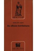 Szollár Lajos - Az elhízás kórélettana (dedikált)