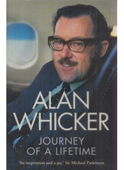 Alan Whicker - Journey of a Lifetime Alan Whicker - Journey of a Lifetime, 2010 antikvár könyv