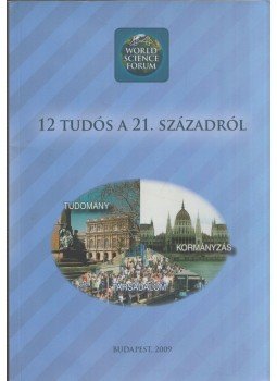 Szemenyei István - 12 tudós a 21. századról (dedikált) Szemenyei István - 12 tudós a 21. századról (dedikált), Budapest 2009 antikvár könyv