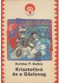 Kertész P. Balázs - Krisztofóró és a Gőzlovag