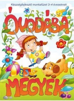  - Óvodába megyek - Készségfejlesztő munkafüzet 3-4 éveseknek, null 2012 antikvár könyv
