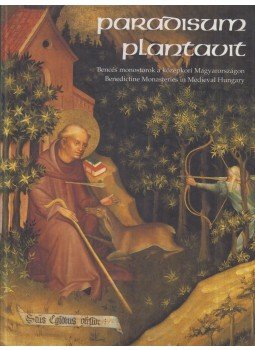 Takács Imre - Paradisum plantavit Takács Imre - Paradisum plantavit, Pannonhalma 2001 antikvár könyv