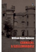 William Hope Hodgson - Carnacki, a szellemvadász