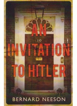 Bernard Neeson - An Invitation to Hitler, London 2013 antikvár könyv
