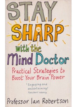 Ian Robertson - Stay Sharp with the Mind Doctor, London 2007 antikvár könyv