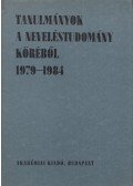 Nagy Sándor,Szarka József,Szűcs Pál,Mészáros István - Tanulmányok a neveléstudomány köréből 1979-1984