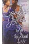Sabrina Jeffries - How to Woo a Reluctant Lady