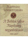 Bakos István - A Bethlen Gábor Alapítvány negyedszázada (dedikált)