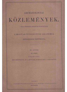  - 7 szórványszám az Archaeologiai Közleményekből, Budapest 0 antikvár könyv