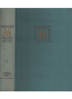 Vörösmarty Mihály - Vörösmarty Mihály összes művei V., Budapest 1967 antikvár könyv