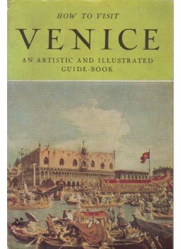 Chierichetti, Sandro - How to Visit Venice Chierichetti, Sandro - How to Visit Venice, Milan 0 antikvár könyv
