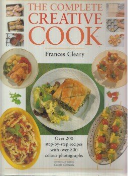 Frances Cleary - The Complete Creative Cook Frances Cleary - The Complete Creative Cook, 1995 antikvár könyv