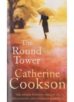 Cookson, Catherine - The Round Tower, London 2008 antikvár könyv