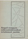 Kovács Magdolna - Angol-magyar mikroelektronikai értelmező szótár