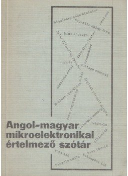 Kovács Magdolna - Angol-magyar mikroelektronikai értelmező szótár Kovács Magdolna - Angol-magyar mikroelektronikai értelmező szótár, 0 antikvár könyv