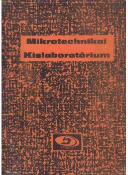 Csemniczky Ferenc, Romhányi László - Mikrotechnikai kislaboratórium, Budapest 1968 antikvár könyv