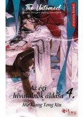 Mo Xiang Tong Xiu - Az égi hivatalnok áldása 4. - A The Untamed sorozat alapjául szolgáló regény szerzőjétől