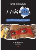 Yuval Noah Harari - Így hódítottuk meg a Földet